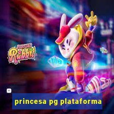 princesa pg plataforma